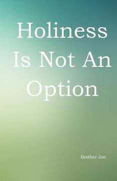 portada Holiness Is Not An Option (en Inglés)