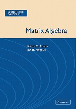portada Matrix Algebra Paperback (Econometric Exercises) (en Inglés)