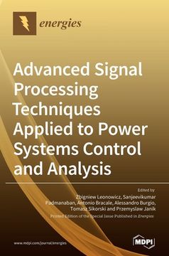 portada Advanced Signal Processing Techniques Applied to Power Systems Control and Analysis