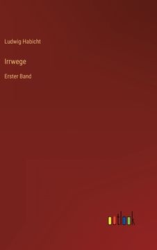 portada Irrwege: Erster Band (en Alemán)