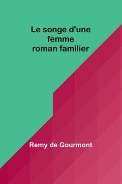 portada Le songe d'une femme: roman familier (in French)