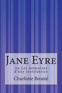 portada Jane Eyre: ou Les mémoires d'une institutrice (in French)