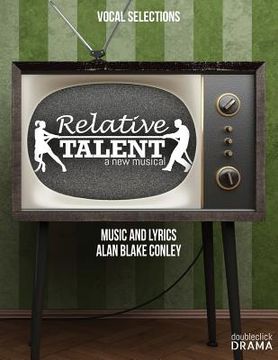 portada Relative Talent, the musical - Vocal Selections (en Inglés)