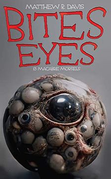 portada Bites Eyes: 13 Macabre Morsels (en Inglés)