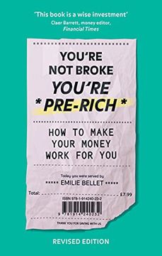 portada You'Re not Broke You'Re Pre-Rich: How to Make Your Money Work for you (en Inglés)