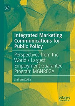 portada Integrated Marketing Communications for Public Policy: Perspectives From the World's Largest Employment Guarantee Program Mgnrega (Hardback) (en Inglés)
