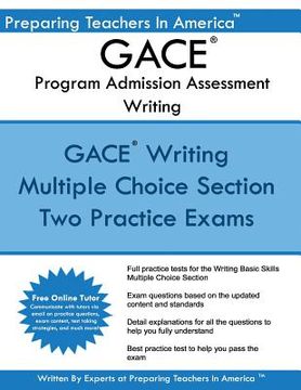 portada GACE Writing Program Admission Assessment: GACE Basic Skills Exam -Writing 202 Program Admission Assessment (en Inglés)