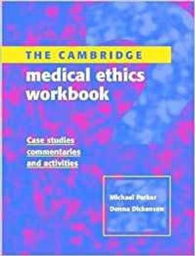 portada The Cambridge Medical Ethics Workbook: Case Studies, Commentaries and Activities