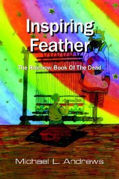 portada inspiring feather: the rainbow book of the dead