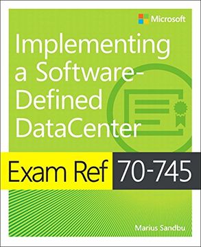 Exam Ref 70-745 Implementing a Software-Defined DataCenter