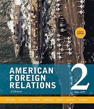 portada American Foreign Relations, Volume 2: Since 1895: A History (en Inglés)