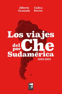 portada Los Viajes del che por Sudamerica (1952-1953) (in Spanish)