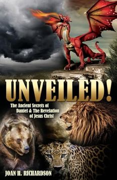 portada Unveiled! The Ancient Secrets of Daniel & the Revelation of Jesus Christ (en Inglés)