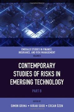 portada Contemporary Studies of Risks in Emerging Technology (Emerald Studies in Finance, Insurance, and Risk Management, 8, Part b) (en Inglés)