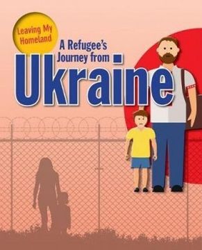 portada A Refugee's Journey from Ukraine (Leaving My Homeland)