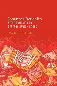 portada Johannes Reuchlin and the Campaign to Destroy Jewish Books (en Inglés)