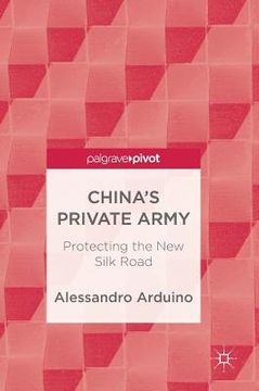 portada China's Private Army: Protecting the New Silk Road (en Inglés)