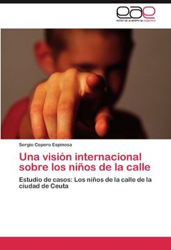 portada Una visión internacional sobre los niños de la calle: Estudio de casos: Los niños de la calle de la ciudad de Ceuta