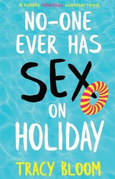 portada No-one Ever Has Sex on Holiday: A totally hilarious summer read (en Inglés)