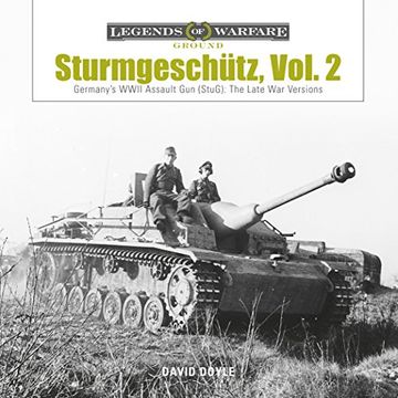 portada Sturmgescha"Tz: Germany's Wwii Assault gun (Stug), Vol. 2: The Late war Versions (Legends of Warfare Ground Seri) (en Inglés)