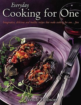 portada everyday cooking for one: imaginative, delicious and healthy recipes that make cooking for one fun. wendy hobson
