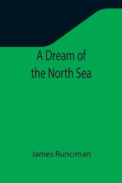 portada A Dream of the North Sea (en Inglés)