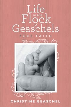 portada Life in the Flock of Geaschels: Pure Faith (en Inglés)