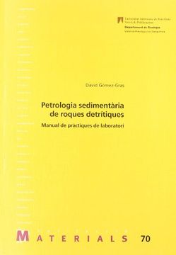 portada Petrologia sedimentària de roques detríiques: Manual de pràctiques de laboratori (Materials) 