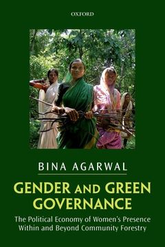 portada Gender and Green Governance: The Political Economy of Women's Presence Within and Beyond Community Forestry (en Inglés)