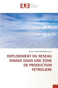 portada Deploiement Du Reseau Wimax Dans Une Zone de Production Petroliere (en Francés)