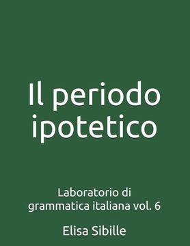 portada Laboratorio di grammatica italiana: il periodo ipotetico (en Italiano)