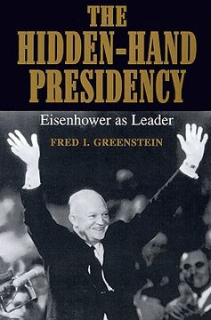portada the hidden-hand presidency: eisenhower as leader