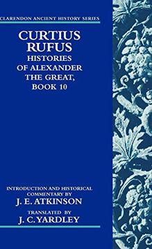 portada Curtius Rufus, Histories of Alexander the Great, Book 10 (Clarendon Ancient History Series) (Bk. 10) (in English)