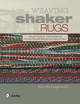 portada Weaving Shaker Rugs: Traditional Techniques to Create Beautiful Reproduction Rugs and Tapes