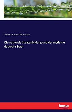 portada Die nationale Staatenbildung und der moderne deutsche Staat (German Edition)