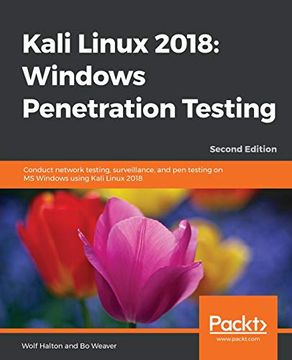 portada Kali Linux 2018: Windows Penetration Testing: Conduct Network Testing, Surveillance, and pen Testing on ms Windows Using Kali Linux 2018, 2nd Edition (en Inglés)