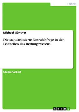 portada Die Standardisierte Notrufabfrage in den Leitstellen des Rettungswesens (in German)