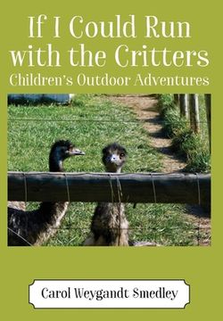 portada If I Could Run with the Critters: Children's Outdoor Adventures