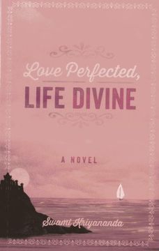 portada Love Perfected, Life Divine: A Novel (in English)