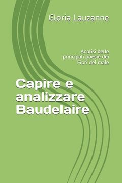 portada Capire e analizzare Baudelaire: Analisi delle principali poesie dei Fiori del male (en Italiano)