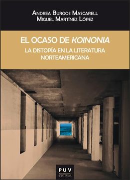 portada El Ocaso de 'koinonia': La Distopía en la Literatura Norteamericana