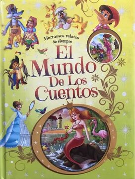 portada El Mundo De Los Cuentos Hermosos Relatos De Siempre (in Spanish)