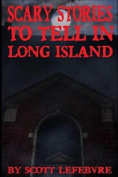 portada Scary Stories To Tell In Long Island (en Inglés)