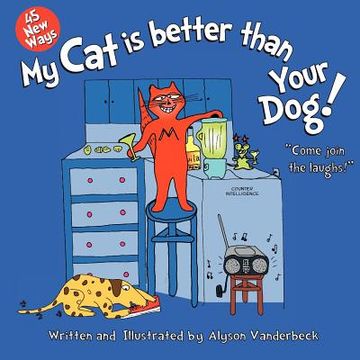 portada 45 new ways my cat is better than your dog (in English)