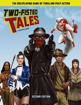 portada Two-Fisted Tales (Second Edition): Thrilling Pulp RPG 