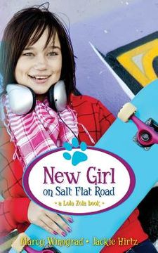 portada New Girl on Salt Flat Road: a Lola Zola book (in English)