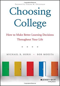 portada Choosing College: How to Make Better Learning Decisions Throughout Your Life 