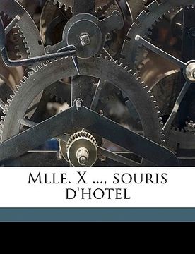 portada Mlle. X ..., Souris d'Hotel (in French)