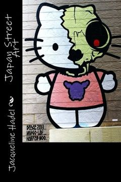 portada Japan Street Art (Street Art Around the World) (Volume 3)