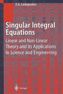 portada singular integral equations: linear and non-linear theory and its applications in science and engineering